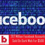 267 million facebook accounts sold on dark web for $500