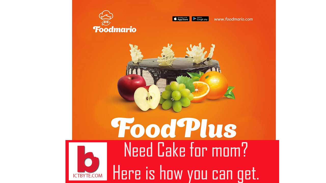  Need cake for mom? Order it from FoodPlus by Foodmario