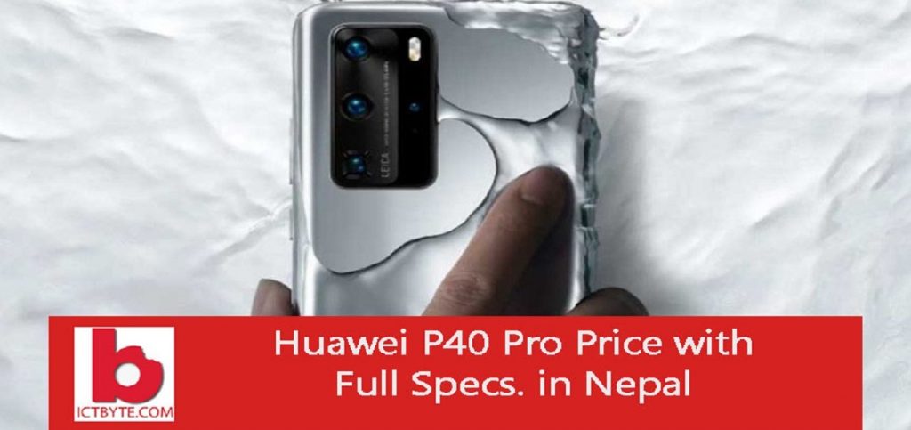 Huawei P40 Pro. Price in Nepal with Specs huawei p40 pro price in nepal with full spes