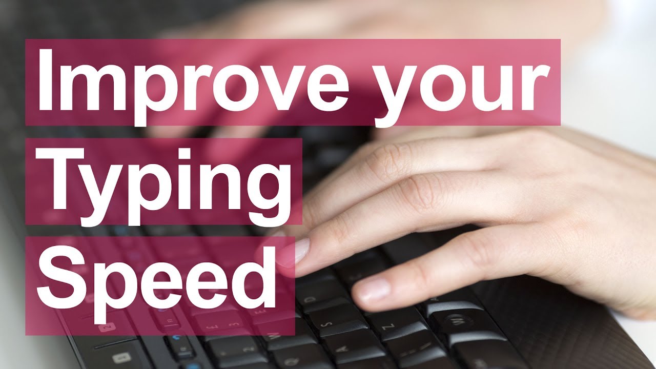 How to improve your typing speed?
