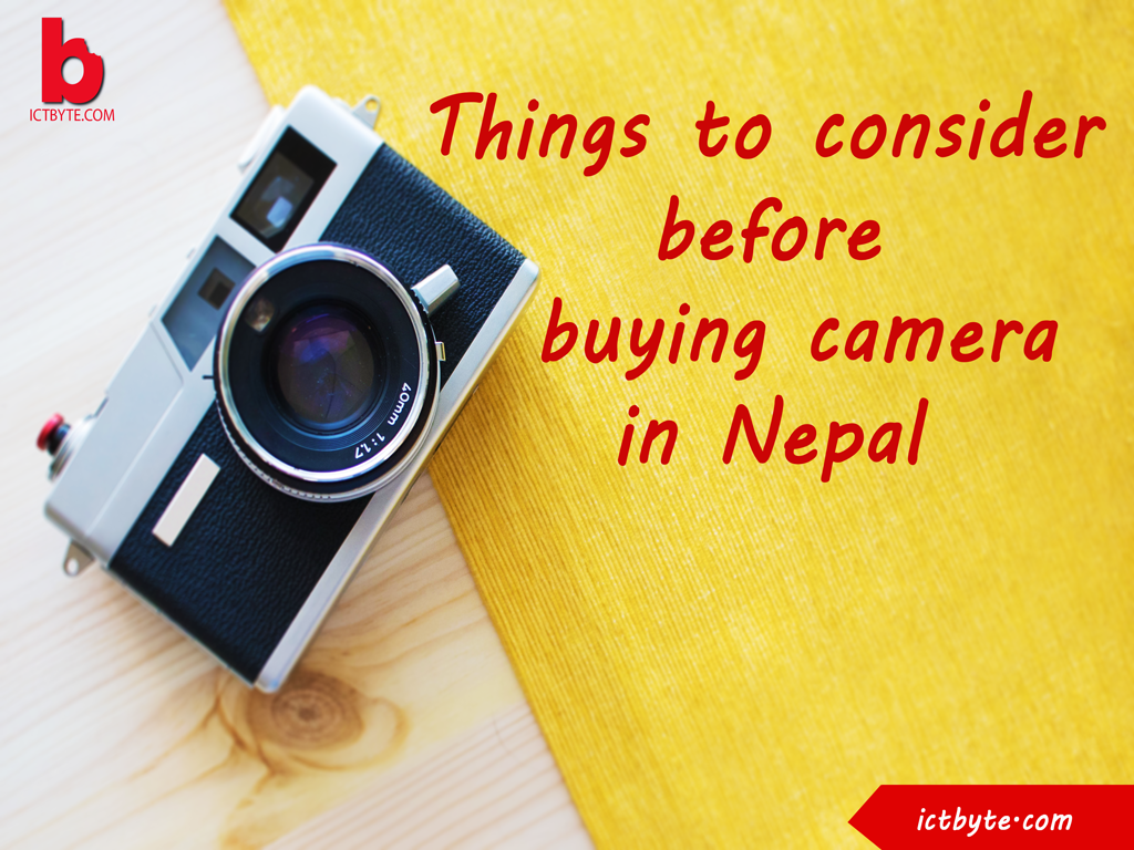 Things to consider before buying a camera in Nepal