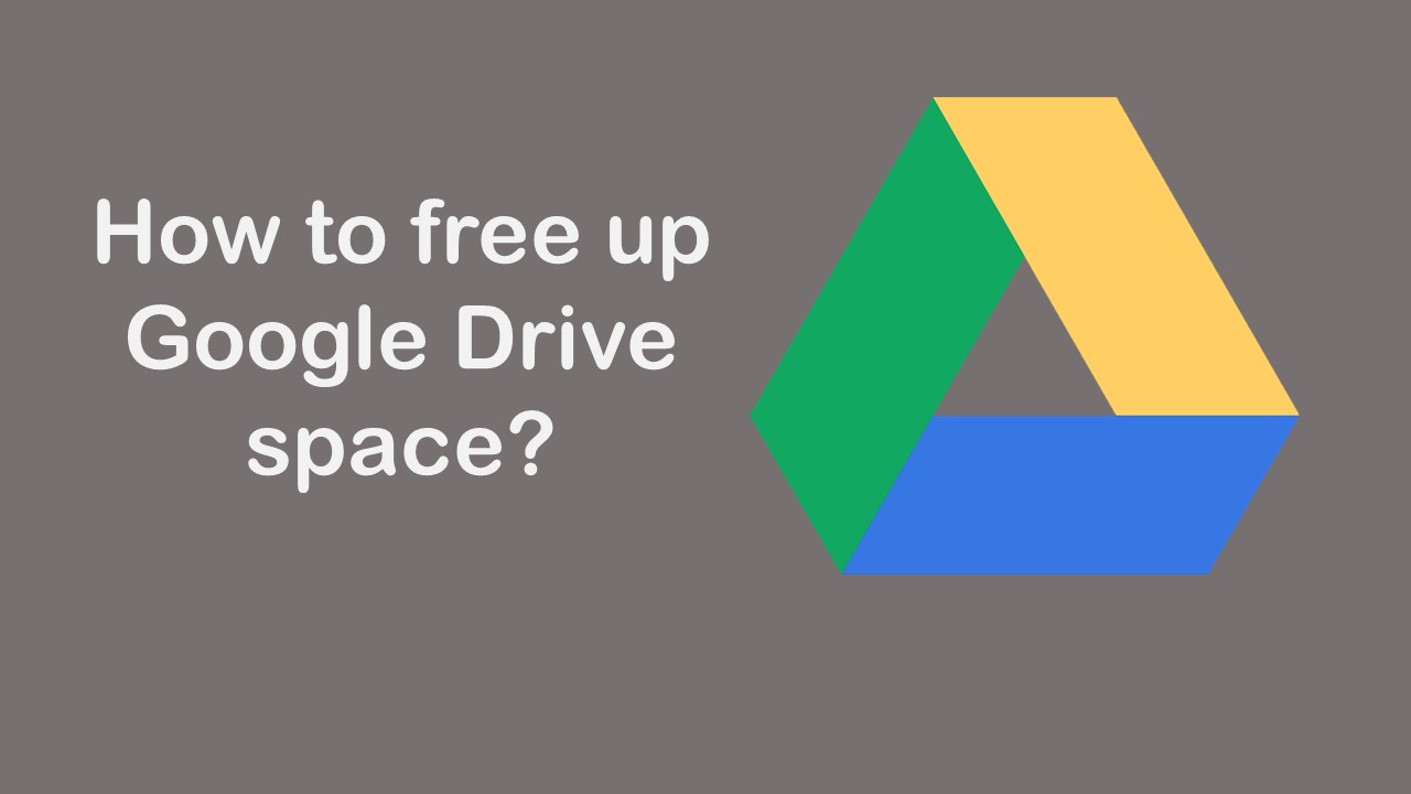 How to free up google drive space?