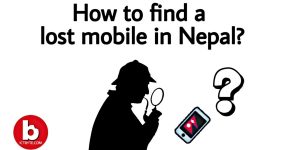 how to find a lost mobile Nepal
