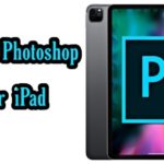 Adobe Photoshop for iPad. Everything you need to know