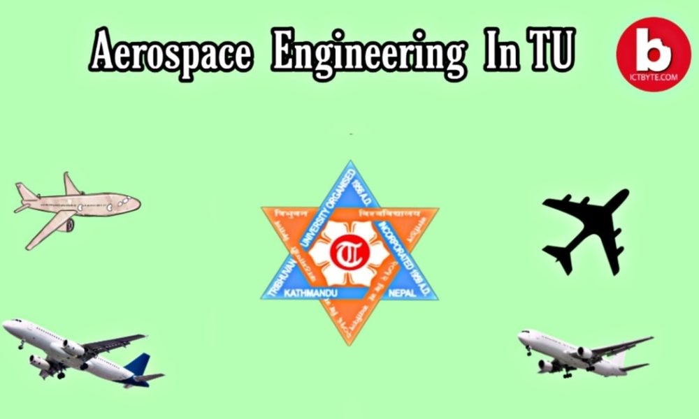 Aerospace engineering in TU; the first university to have aerospace engineering in its curriculum.