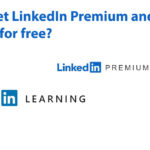 LinkedIn Premium and LinkedIn Learning for free
