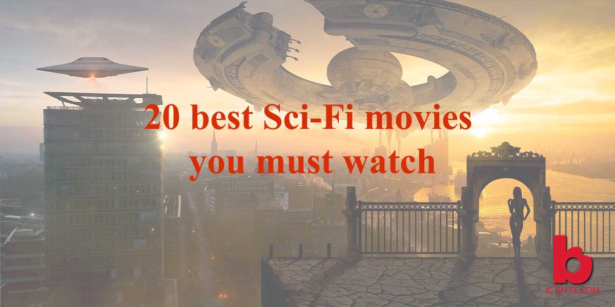 20 best Sci-Fi movies you must watch