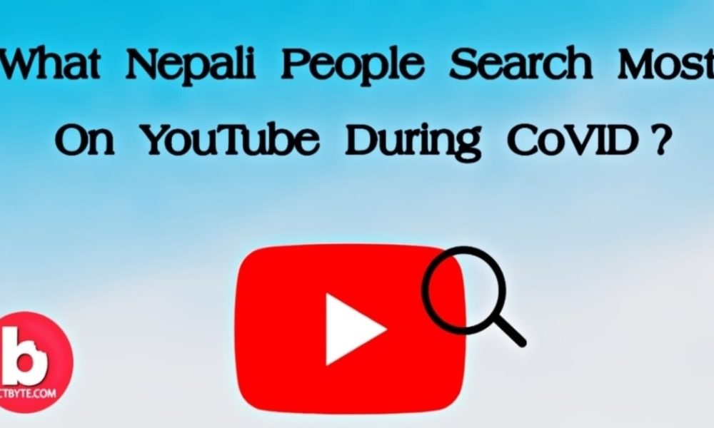 What Nepali people search most on YouTube during COVID?