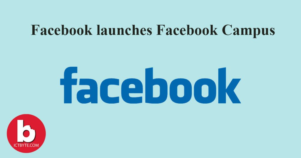 Facebook launches Facebook Campus: a new section for students Facebook launches Facebook Campus