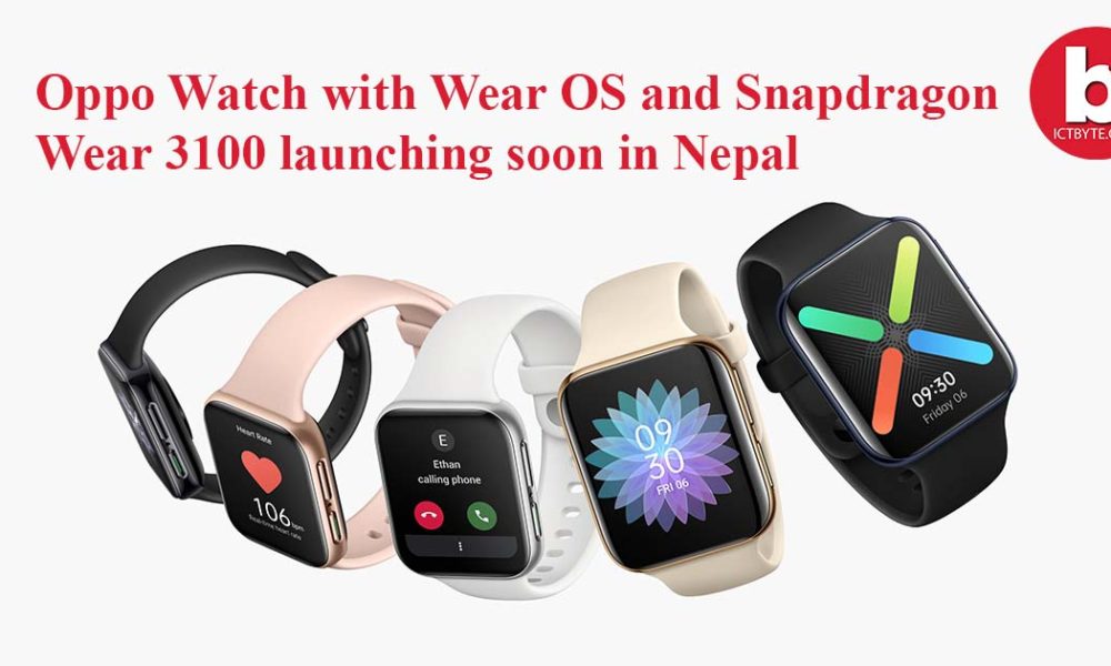 Oppo Watch with Wear OS and Snapdragon Wear 3100 launching soon in Nepal