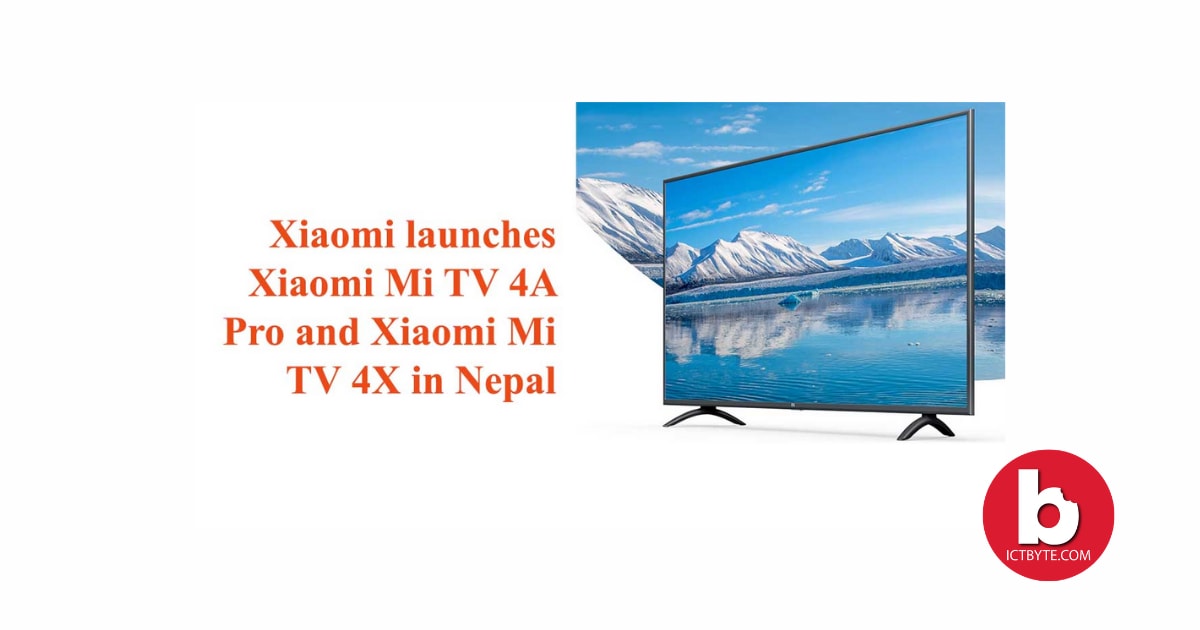 Xiaomi Launches Mi TV 4A Pro and Mi TV 4X in Nepal