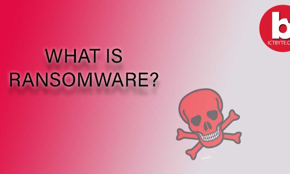  What is Ransomware? Recent Ransomware attacks and how to remove it
