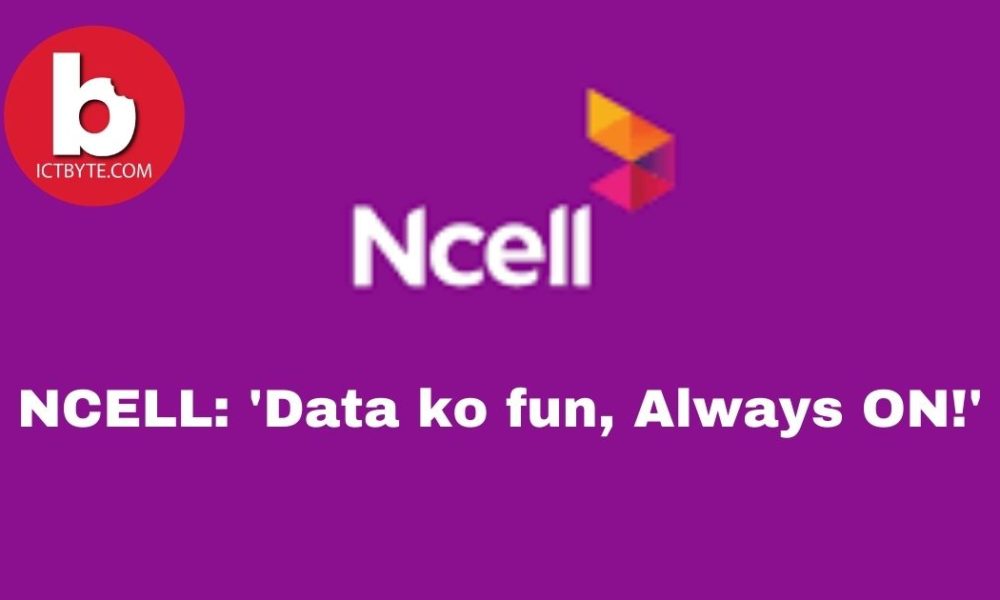  Enjoy Ncell Data Packs at Minimal Cost: ‘Data ko Fun, Always On’