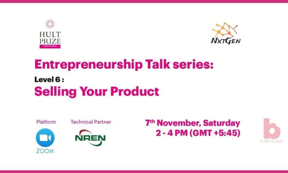 Entrepreneurship Talk Series Level 6-Selling your Product
