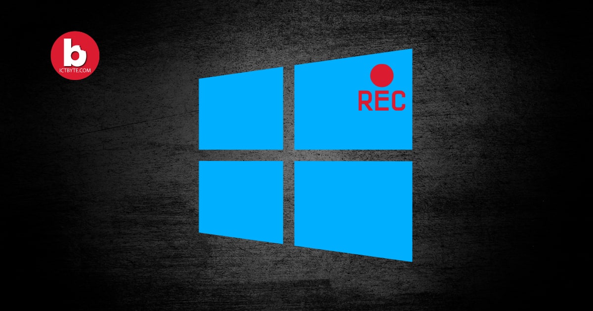 Record Screen in Windows 10 For Free Without Any Software