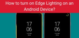 How to turn on Edge Lighting on an Android Device?