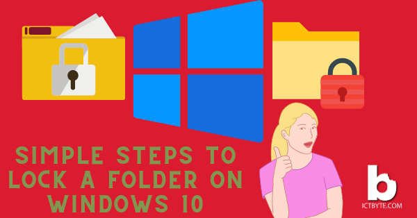 Simple and Easy Steps to Lock a Folder on Windows 10