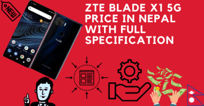 ZTE Blade X1 5G Price in Nepal with Full Specification
