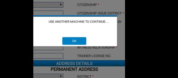 “Use another machine to continue”. Why this message is shown while filling a smart driving license in Nepal?