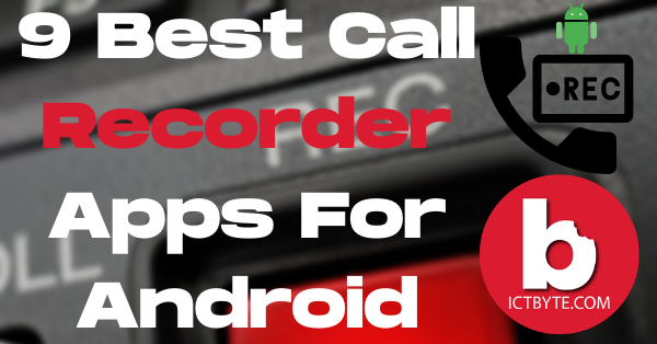 9 Best Call Recorder Apps For Android