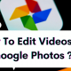 How to Edit Videos in Google Photos