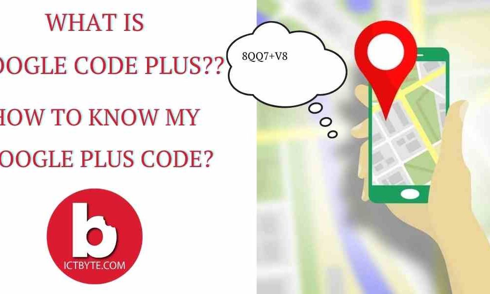 Google Plus Code to be used by Local Government for Postal Services | What is Google Code Plus??