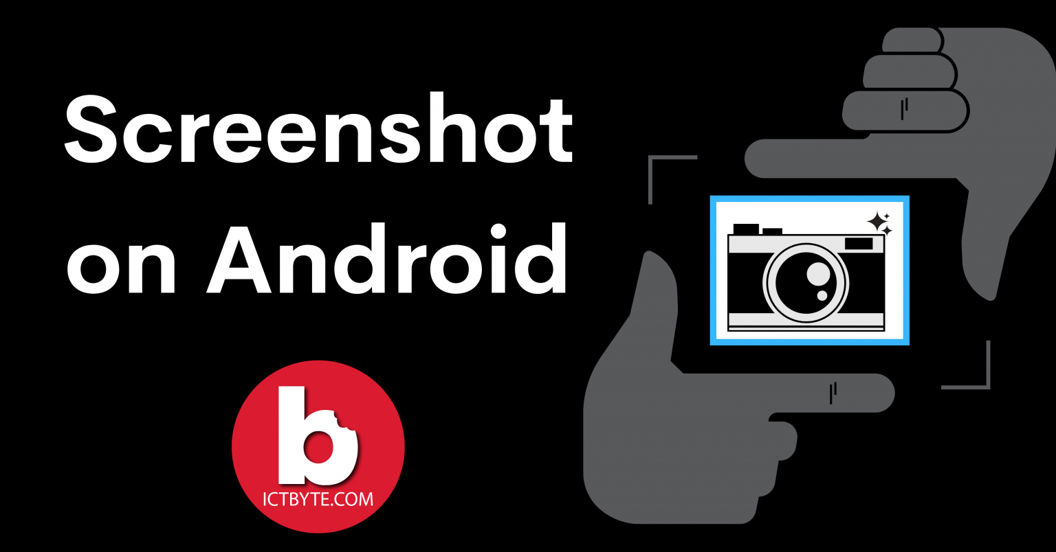 How To Take Screenshot On Android ICT BYTE