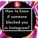 Know if someone blocked you on instagram