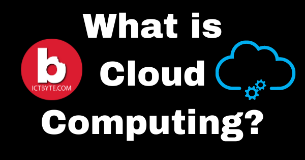 What is Cloud Computing? Everything You Must Know