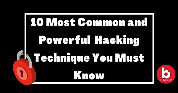 10 Most Powerful Hacking Method You Must Know