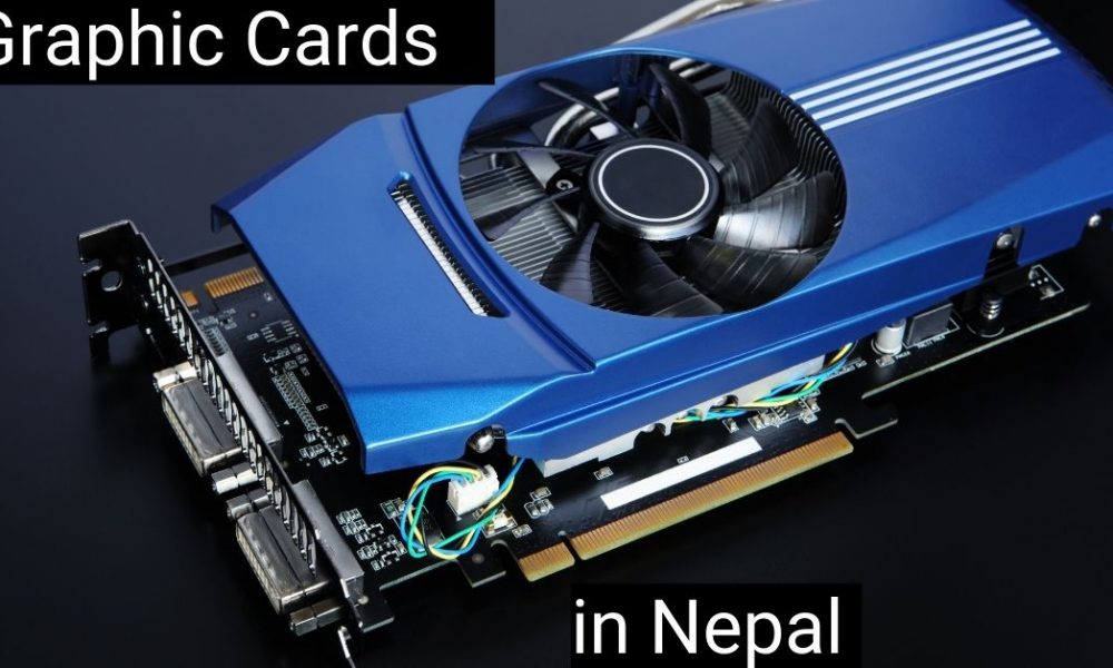  Best Graphics Card Price in Nepal [ 2021 Update ]