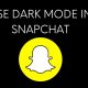 enable dark mode on snap chat