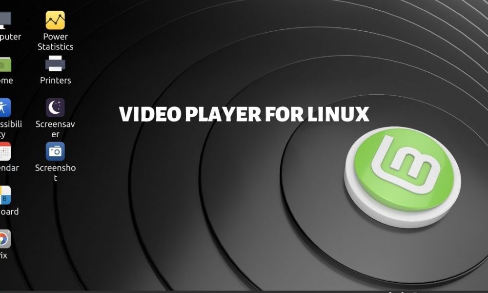 VIDEO PLAYER FOR LINUX