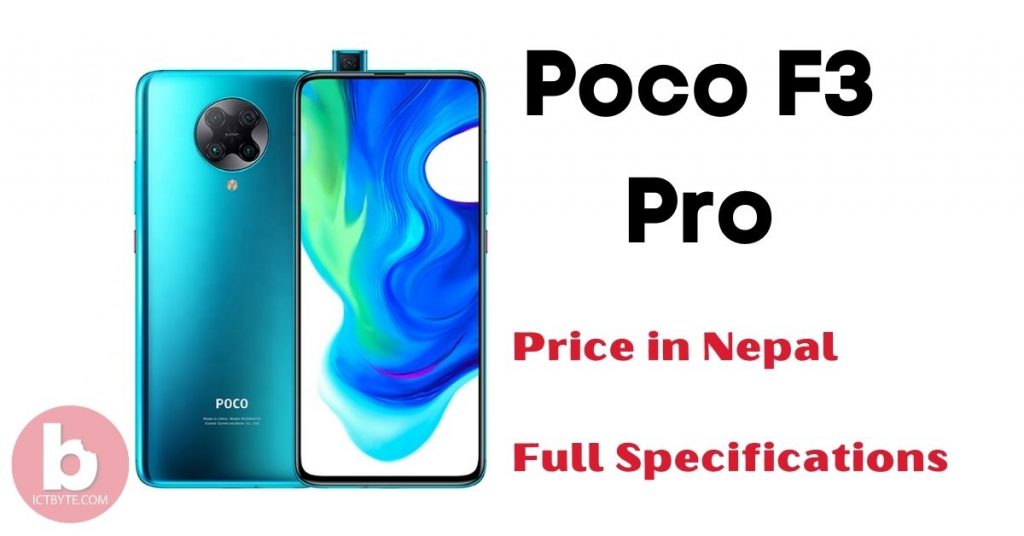 Poco F3 Pro Price in Nepal with full Specifications Poco F3 Pro Price in Nepal with full Specifications