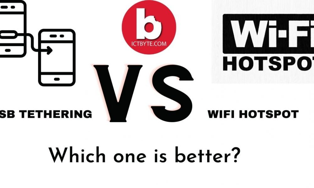 Tethering Vs Hotspot ! Which one is better?