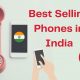 10 Best Selling Phones in India