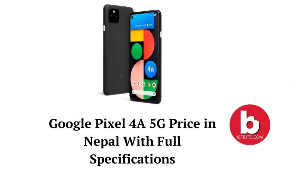 Google Pixel 4A 5G Price in Nepal with Full Specifications