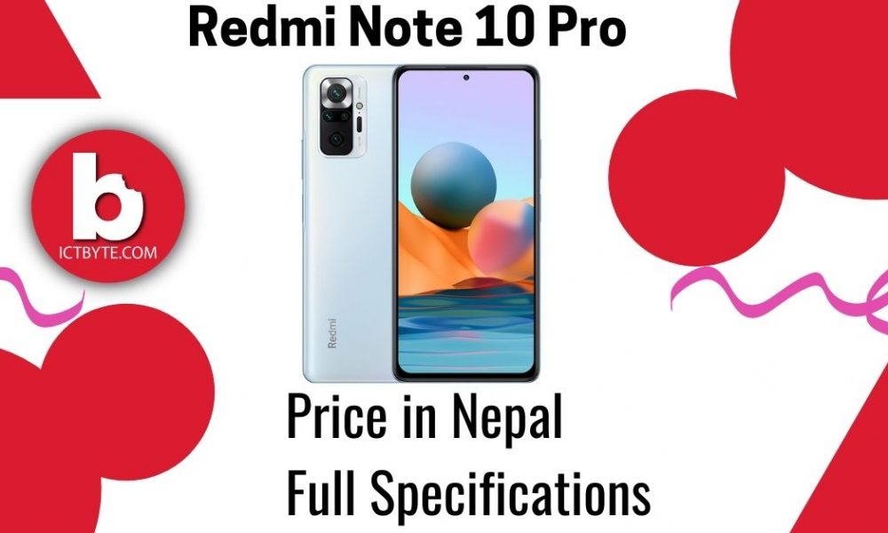 Redmi Note 10 Pro Price in Nepal with Full Specifications [2022]