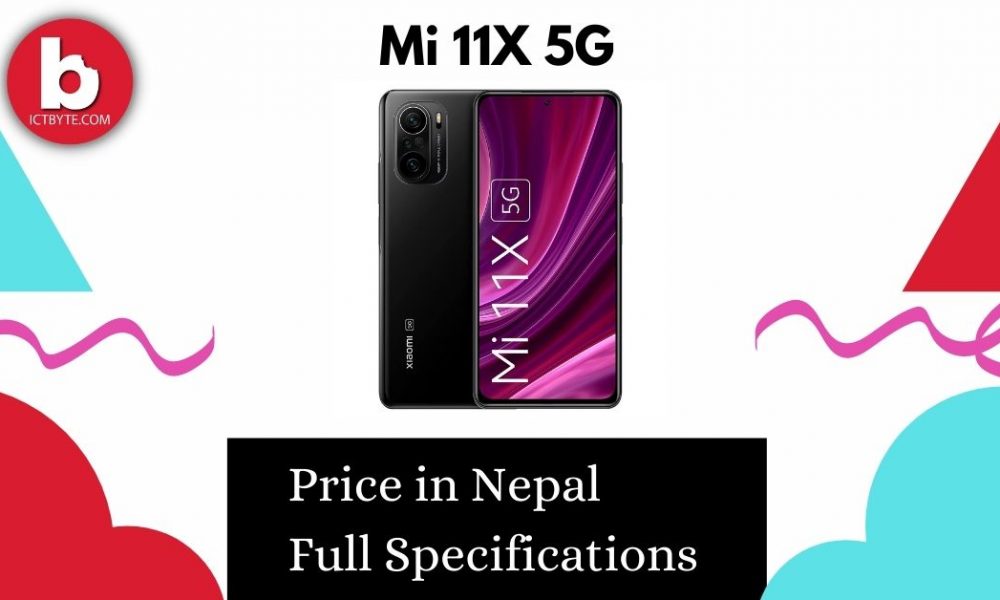 Mi 11X 5G Price in Nepal with Full Specifications [2022]
