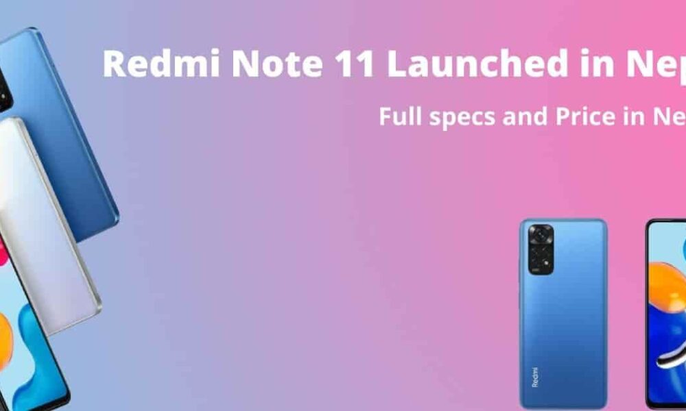 Redmi Note 11 Launched in Nepal| Full specification and Price in Nepal