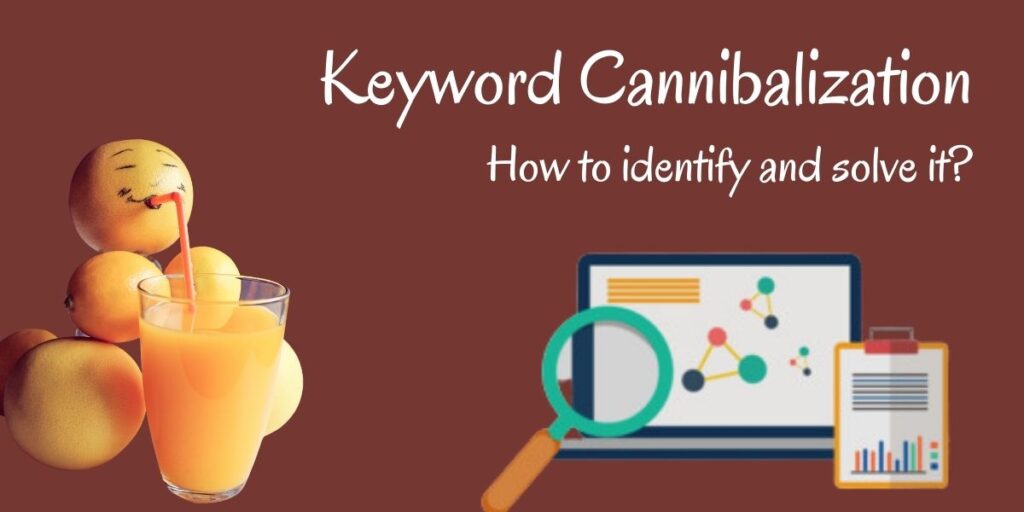 What is Keyword Cannibalization? How to solve Keyword Cannibalization? keyword cannibalization