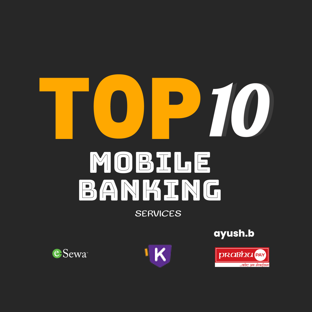 “Top Mobile Banking Services in Nepal” : Amazing 10 Services.