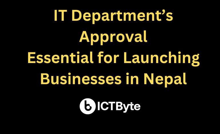 IT Department’s Approval Essential for Launching Businesses in Nepal