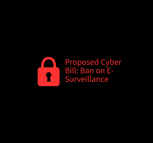 Government Proposes Strict Ban on Unauthorized Electronic Surveillance in Cyber Security Bill